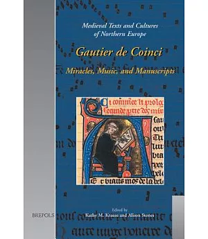 Gautier De Coinci: Miracles, Music, and Manuscripts