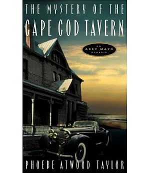 Mystery Of The Cape Cod Tavern: An Asey Mayo Classic
