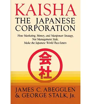 Kaisha: The Japanese Corporation
