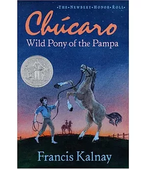 Chucaro: Wild Pony of the Pampa