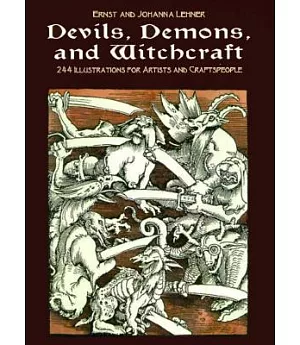 Devils, Demons, and Witchcraft: 244 Illustrations for Artists and Craftspeople