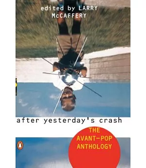 After Yesterday’s Crash: The Avant-Pop Anthology