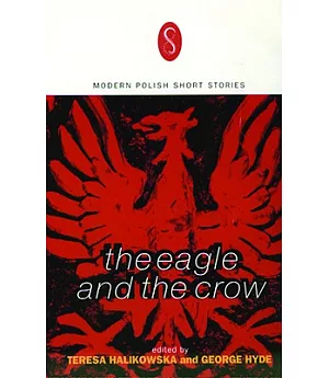 The Eagle and the Crow: Modern Polish Short Stories