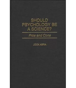 Should Psychology Be a Science: Pros and Cons