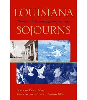 Louisiana Sojourns: Travelers’ Tales and Literary Journeys