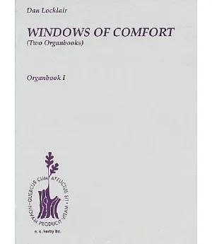Windows of Comfort, Two Organbooks: Organ Solo