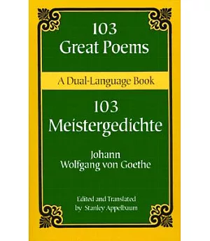 103 Great Poems/103 Meistergedichte: A Dual-Language Book
