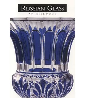 Russian Glass at Hillwood