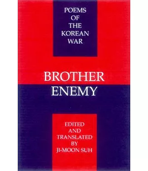 Brother Enemy: Poems of the Korean War