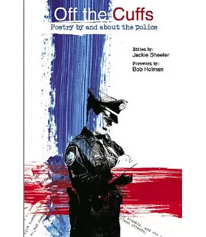 Off the Cuffs: Poetry by and About the Police