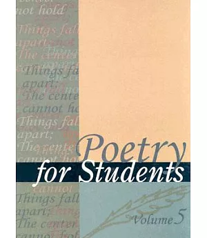 Poetry for Students: Presenting Analysis, Context and Criticism on Commonly Studied Poetry