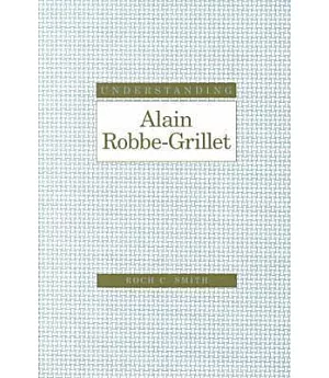 Understanding Alain Robbe-Grillet