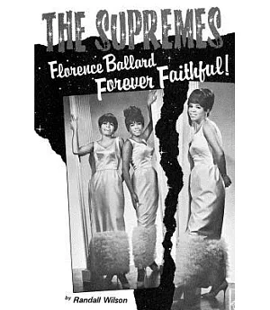 Forever Faithful: A Study of Florence Ballard & the Supremes