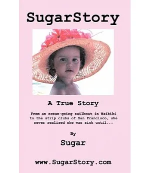 Sugarstory: A Young Woman’s Struggle With Her Mind and Road To Recovery