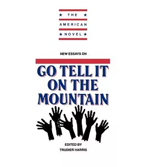 New Essays on Go Tell It on the Mountain
