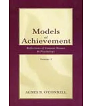 Models of Achievement: Reflections of Eminent Women in Psychology