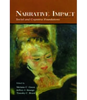 Narrative Impact: Social and Cognitive Foundations