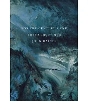From the Century’s End: Poems : 1990-1999