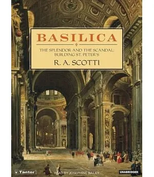 Basilica: The Splendor and the Scandal: Building St. Peter’s