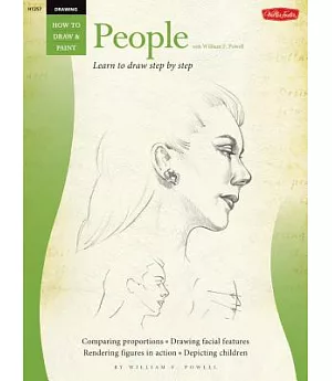 Drawing People With William F. Powell: Learn to Paint Step by Step