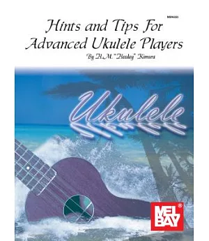 Hints and Tips for Advanced Ukulele Players: Hawaiian Styles