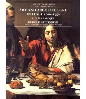 Art and Architecture in Italy, 1600-1750: The Early Baroque, 1600-1625