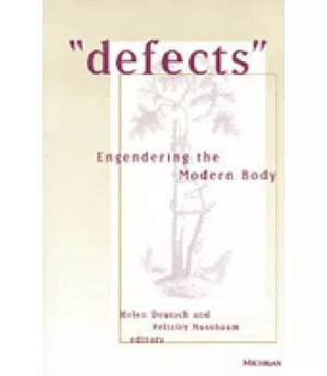 Defects: Engendering the Modern Body