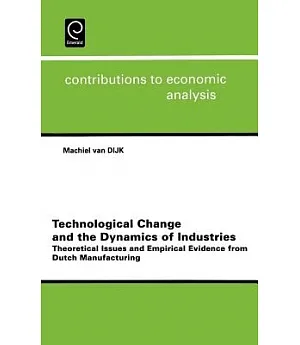 Technological Change and the Dynamics of Industries: Theoretical Issues and Empirical Evidence from Dutch Manufacturing