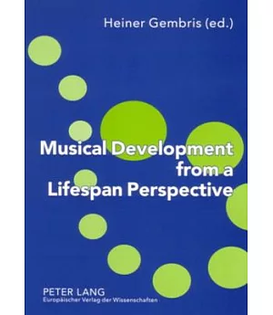 Musical Development from a Lifespan Perspective