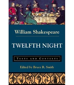 Twelfth Night or What You Will: William Shakespeare