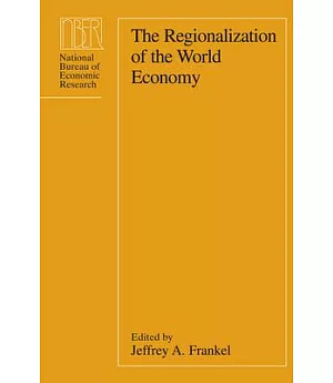 The Regionalization of the World Economy