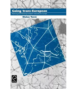 Going Trans-European: Planning and Financing Transport Networks for Europe