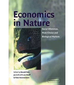 Economics in Nature: Social Dilemmas, Mate Choice and Biological Markets