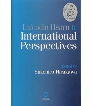 Lafcadio Hearn in International Perspectives