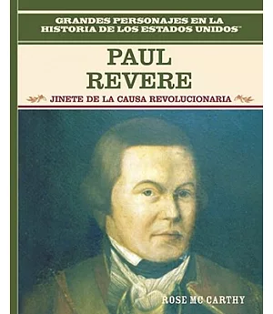 Paul Revere: Jinete De LA Causa Revolucionaria/Freedom Rider