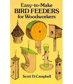 Easy-To-Make Bird Feeders for Woodworkers
