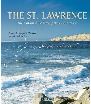 The St. Lawrence: The Untamed Beauty of the Great River