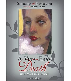 A Very Easy Death: (Une Mort Tres Douce)