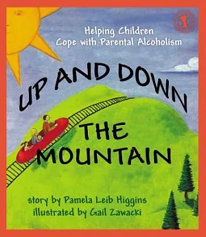 Up and Down the Mountain: Helping Children Cope With Parental Alcoholism