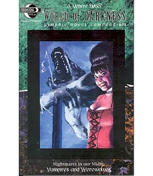 World of Darkness: Vampires and Werewolves : Nightmares in Our Midst