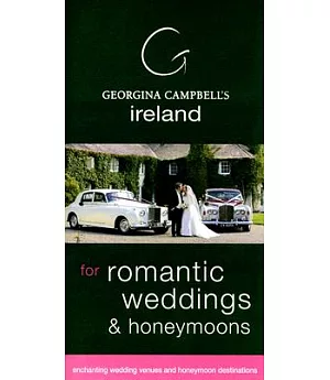 Georgina Campbell’s Ireland: For Romantic Weddings & Honeymoons