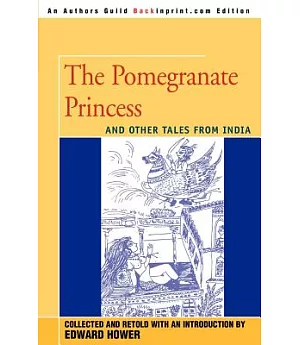The Pomegranate Princess: And Other Tales From India