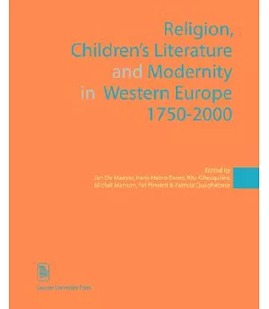 Religion, Children’s Literature, and Modernity in Western Europe 1750-2000