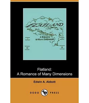 Flatland: a Romance of Many Dimensions
