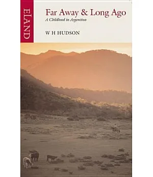 Far Away And Long Ago: A Childhood in Argentina
