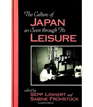 The Culture of Japan As Seen Through Its Leisure