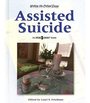 Assisted Suicide: An Opposing Viewpoints Guide