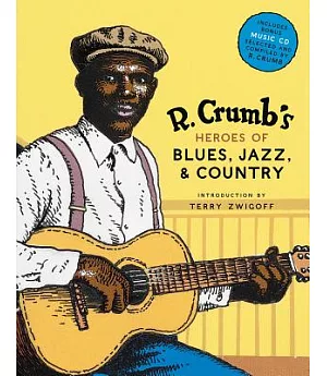 R. Crumb’s Heroes of Blues, Jazz, & Country
