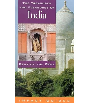 The Treasures and Pleasures of India: Best of the Best