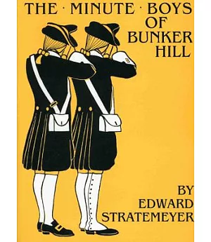 The Minute Boys of Bunker Hill